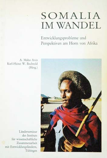 Somalia Im Wandel - A. Maho Aves und Karl-Heinz Bechtold