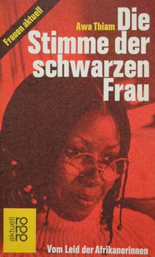 Die Stimme der schwarzen Frau. Vom Leid der Afrikanerinnen