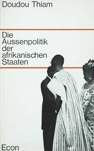 Die Aussenpolitik der afrikanischen Staaten - Doudou Thiam