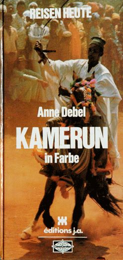 Kamerun in Farbe - Anne Debel