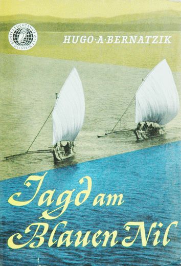 Jagd am Blauen Nil - Hugo A. Bernatzik