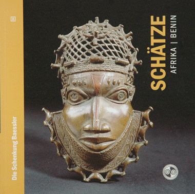 Sch�tze aus Afrika. Benin - Die Schenkung Baessler - Teil 2