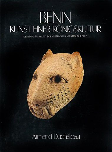 Benin - Kunst einer K�nigskultur - Armand Duchateau