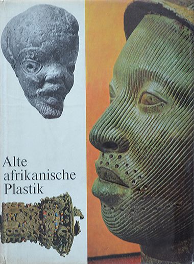 Alte afrikanische Plastik - Werner Forman und Burchard Brentjes