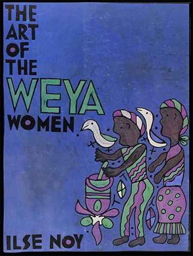 The Art of the Weya Women - Ilse Noy
