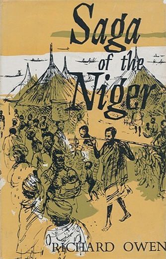 Saga of the Niger - Richard Owen