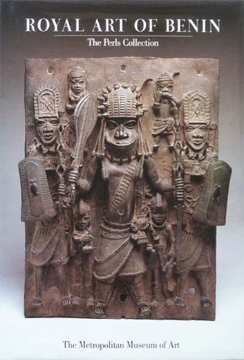 Royal Art of Benin: The Perls Collection in the Metropolitan Mus