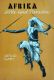 Afrika - H�lle und Paradies - Attilio Gatti