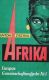Afrika - Europas Gemeinschaftsaufgabe - Anton Zischka