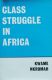 Class Struggle in Africa - Kwame Nkrumah