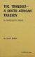 The Transkei - A South African Tragedy - Randolph Vigne