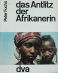 das Antlitz der Afrikanerin - Peter Fuchs