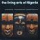 the living arts of Nigeria - William Fagg (Ed.)
